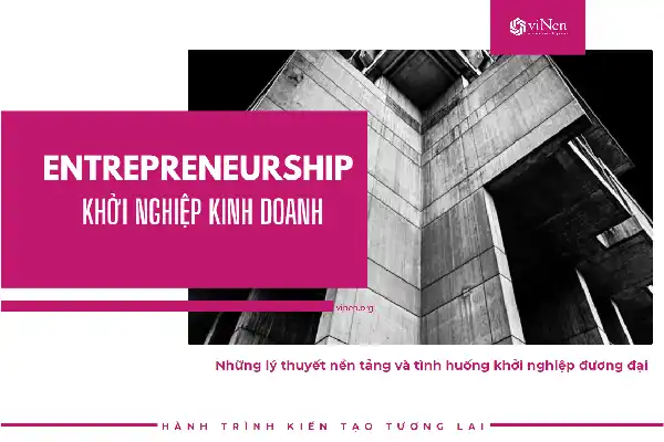 Khởi nghiệp kinh doanh: Hành trình kiến tạo tương lai